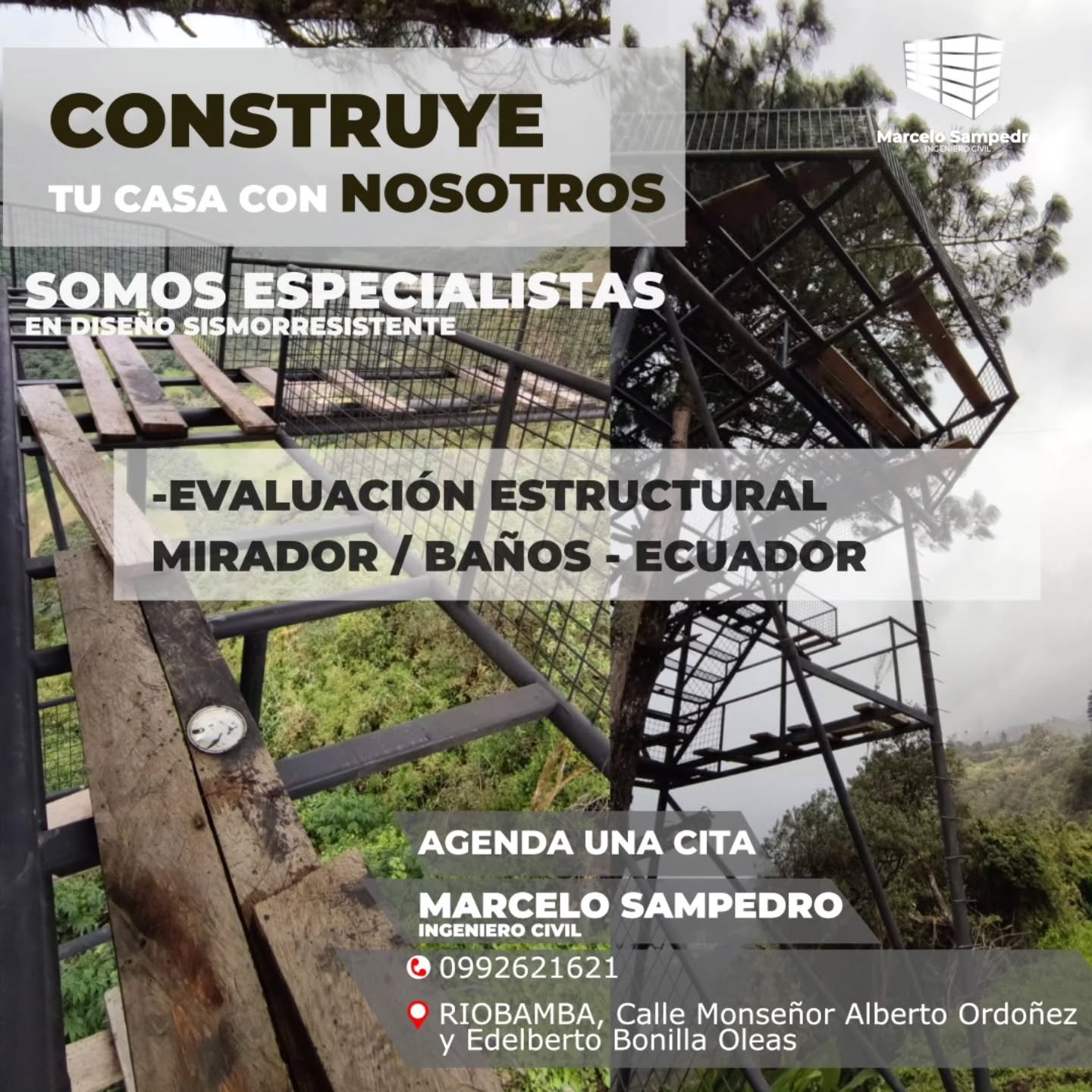 El título dice: Construye tu casa con nosotros, somos especialistas en diseño sismoresistente. Describe que se ofrece servicios de Evaluación Estructural, con una imagen de un proyecto realizado en Baños. Contiene el número de contacto 0992621621, y la dirección Riobamba, Monseñor Alberto Ordoñez y Edelberto Bonilla Oleas para agendar una cita.
